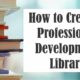 Professional Development Library