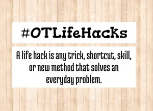 OT Life Hacks