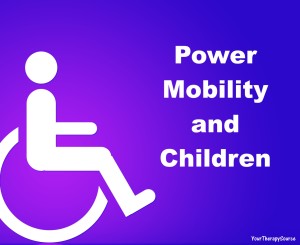 power mobility and children www.YourTherapySource.com