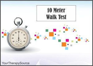 10 meter walk test - www.YourTherapySource.com/blog1