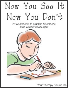 Now You See It, Now You Don't Kinesthetic Feedback Activities fromhttps://www.yourtherapysource.com/nowyousee.html 