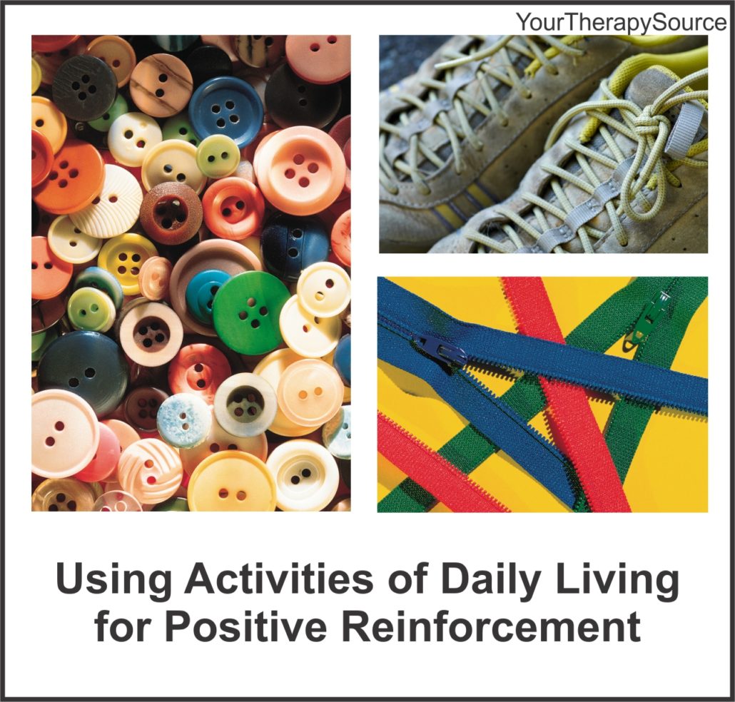 Using Activities of Daily Living for Positive Reinforcement