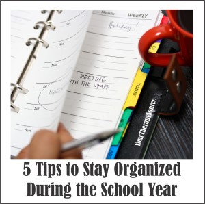 5 Tips to Stay Organized During the School Year - www.YourTherapySource.com