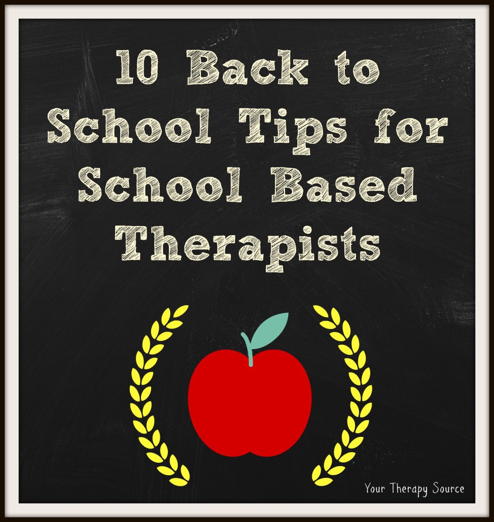 10 Back to School Tips for School Based Therapists from www.YourTherapySource.com