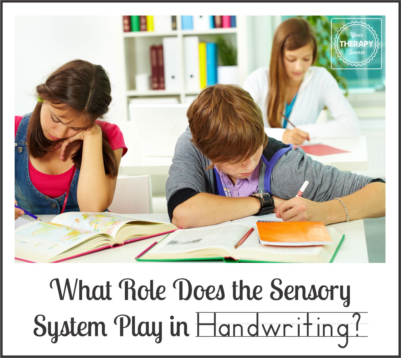 What Role Does the Sensory System Play in Handwriting from Your Therapy Source