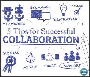 5 Tips for Successful Collaboration