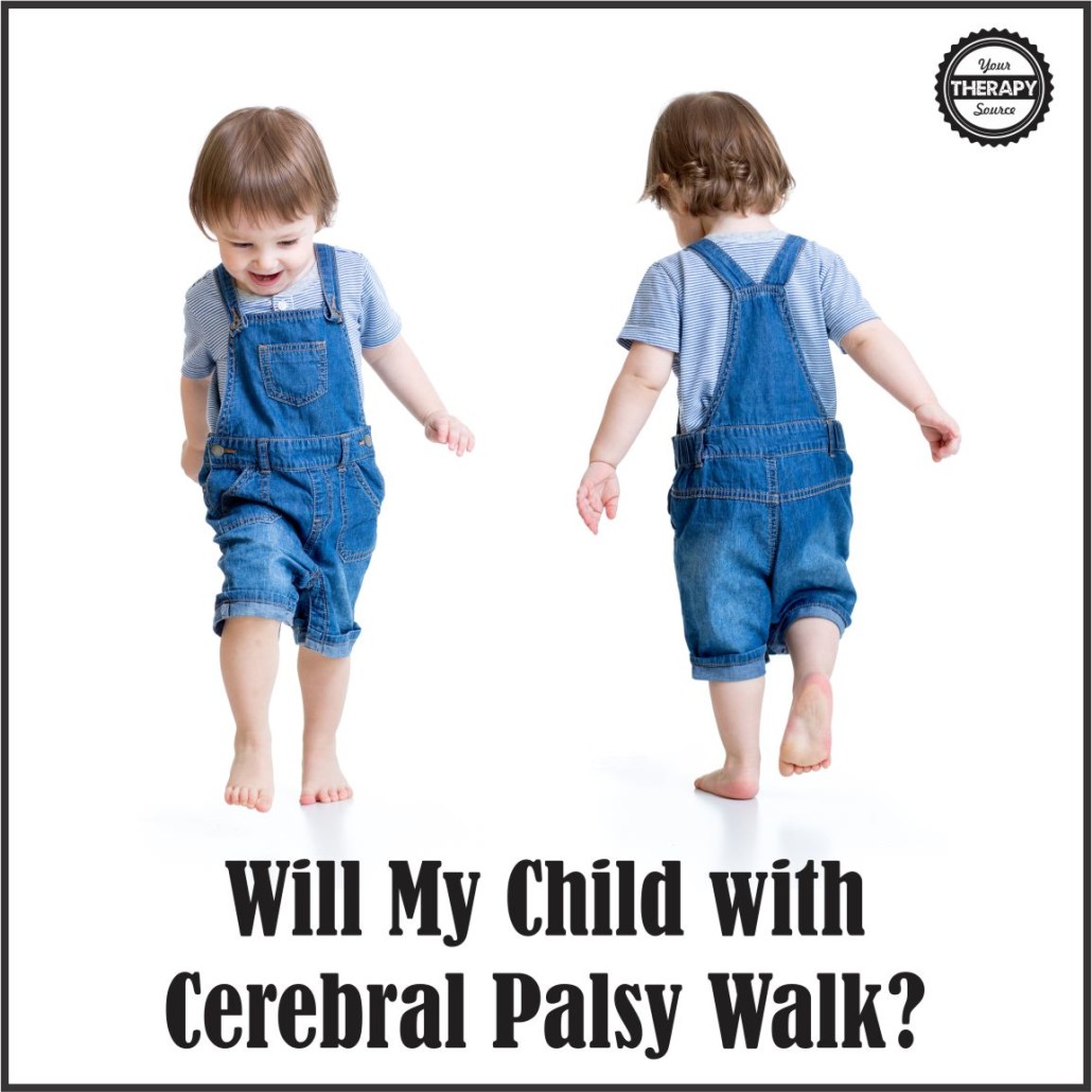 WIll My Child With Cerebral Palsy Walk?