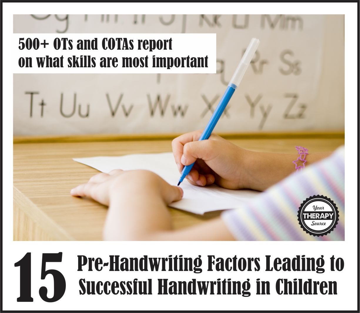The development of handwriting skills in children is a complex process. Hundreds of OTs and COTAs report on the 15 factors that are needed.