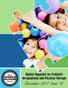 December 2017 Digital Magazine for OTs and PTs from YourTherapySource