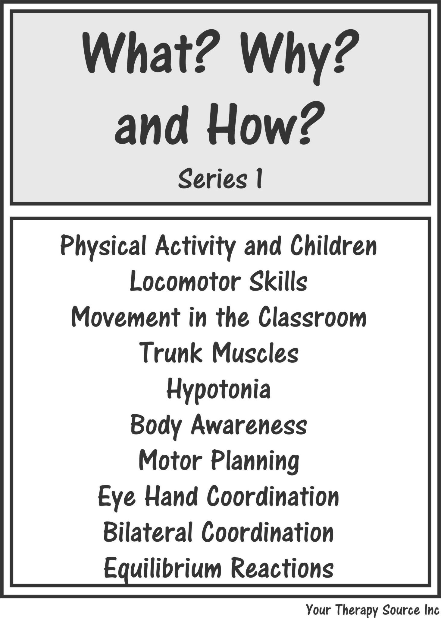 What? Why? and How? Series 1