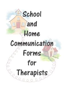 School and Home Communication Forms for Therapists