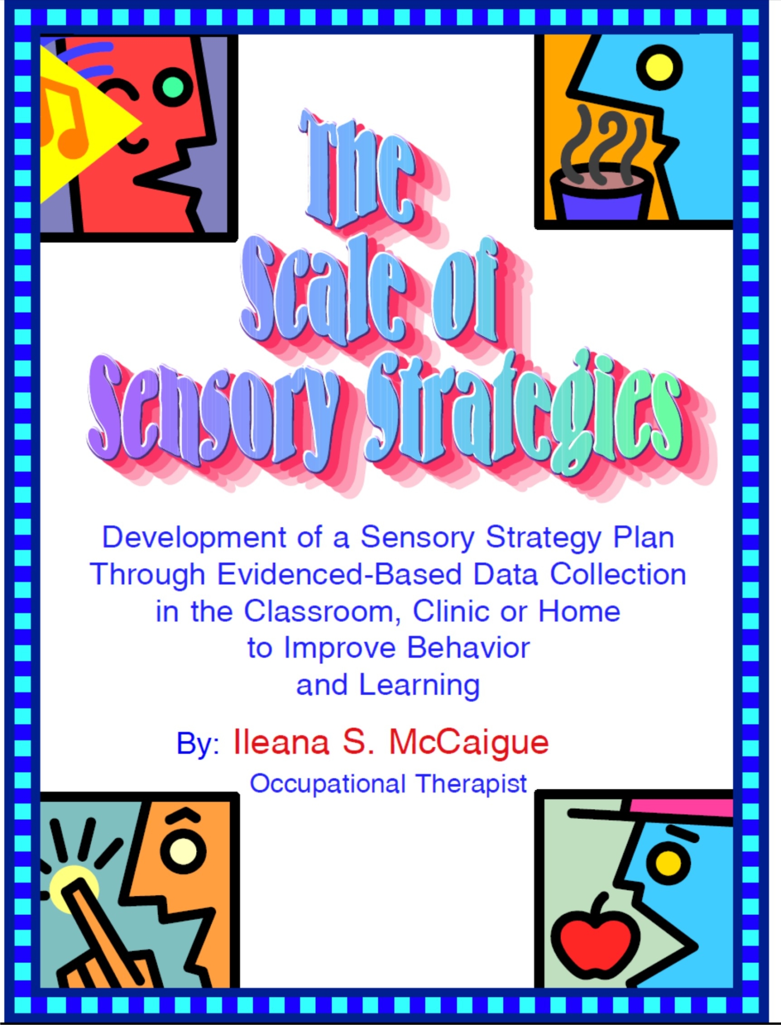 The Scale of Sensory Strategies (S.O.S.S.) Tool Kit