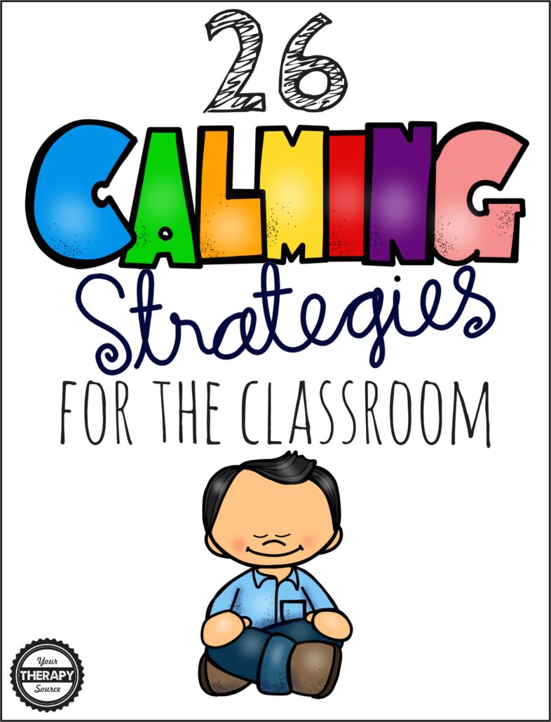 26 Calming Strategies for the Classroom