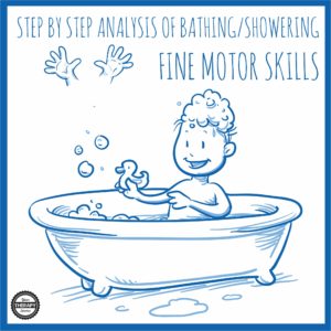 independent-bathing-step-by-step-analysis-fine-motor