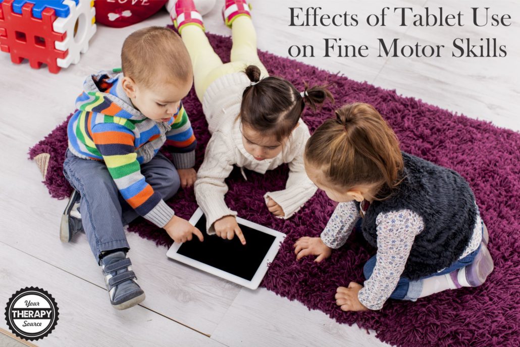 Effects of Tablet Use on Fine Motor Skills