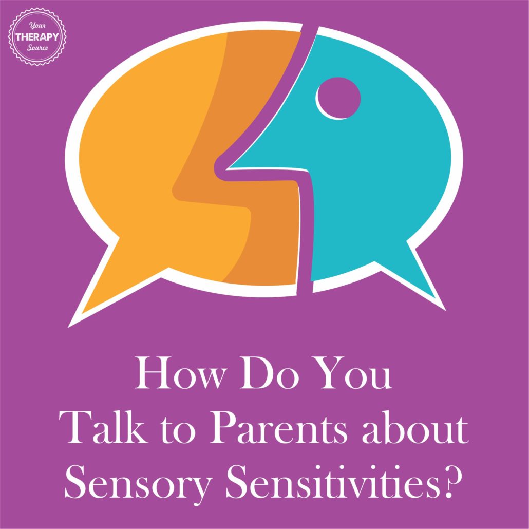 How Do You Talk Parents about Sensory Senstivities