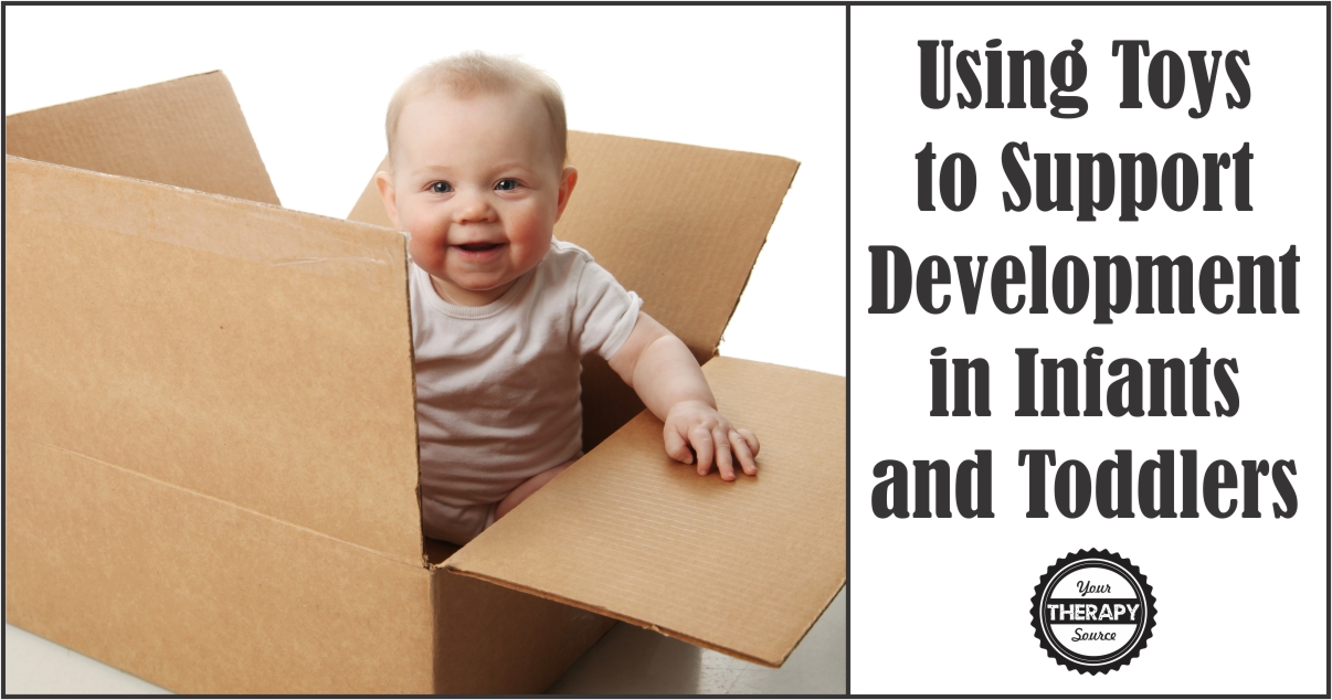 Using Toys to Support Development in Infants and Toddlers