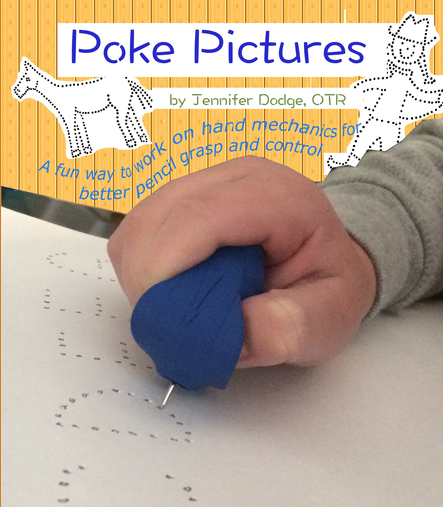 Poke Pictures - work on hand mechanics for pencil grasp and control