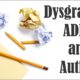 dysgraphia ADHD autism