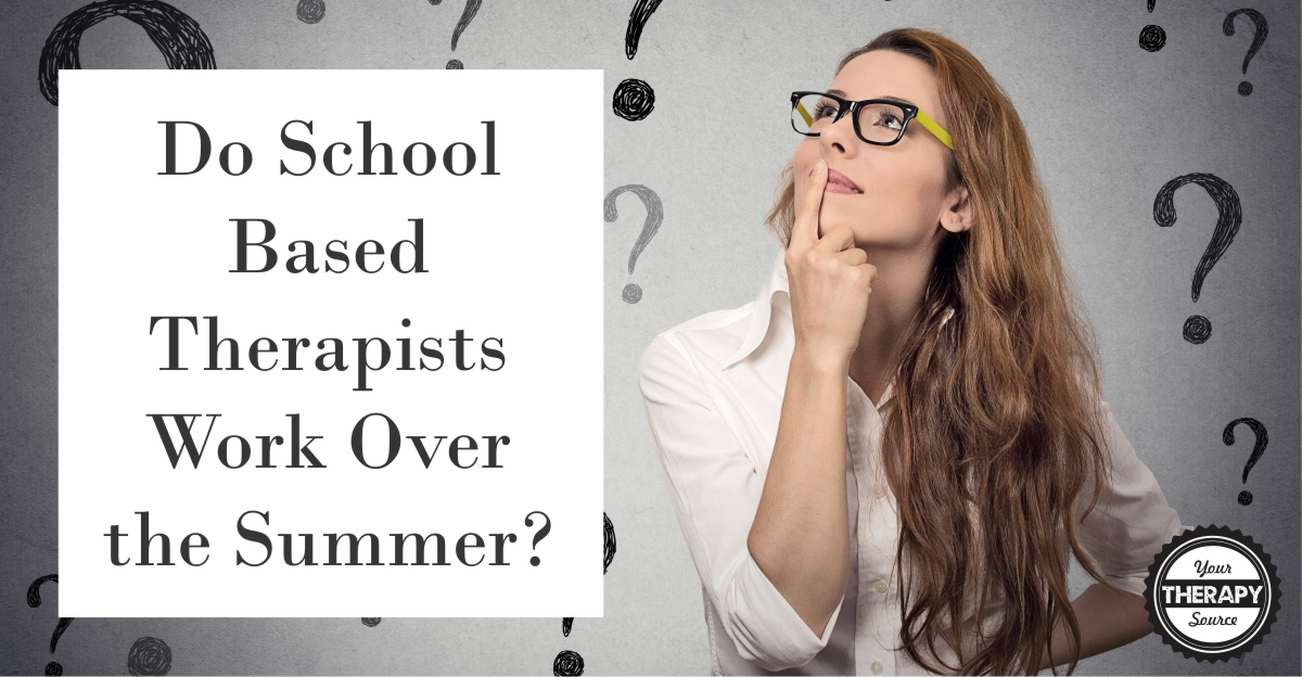Do School Based Therapists Work Over the Summer