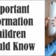Important Information Children Should Know Life Skills
