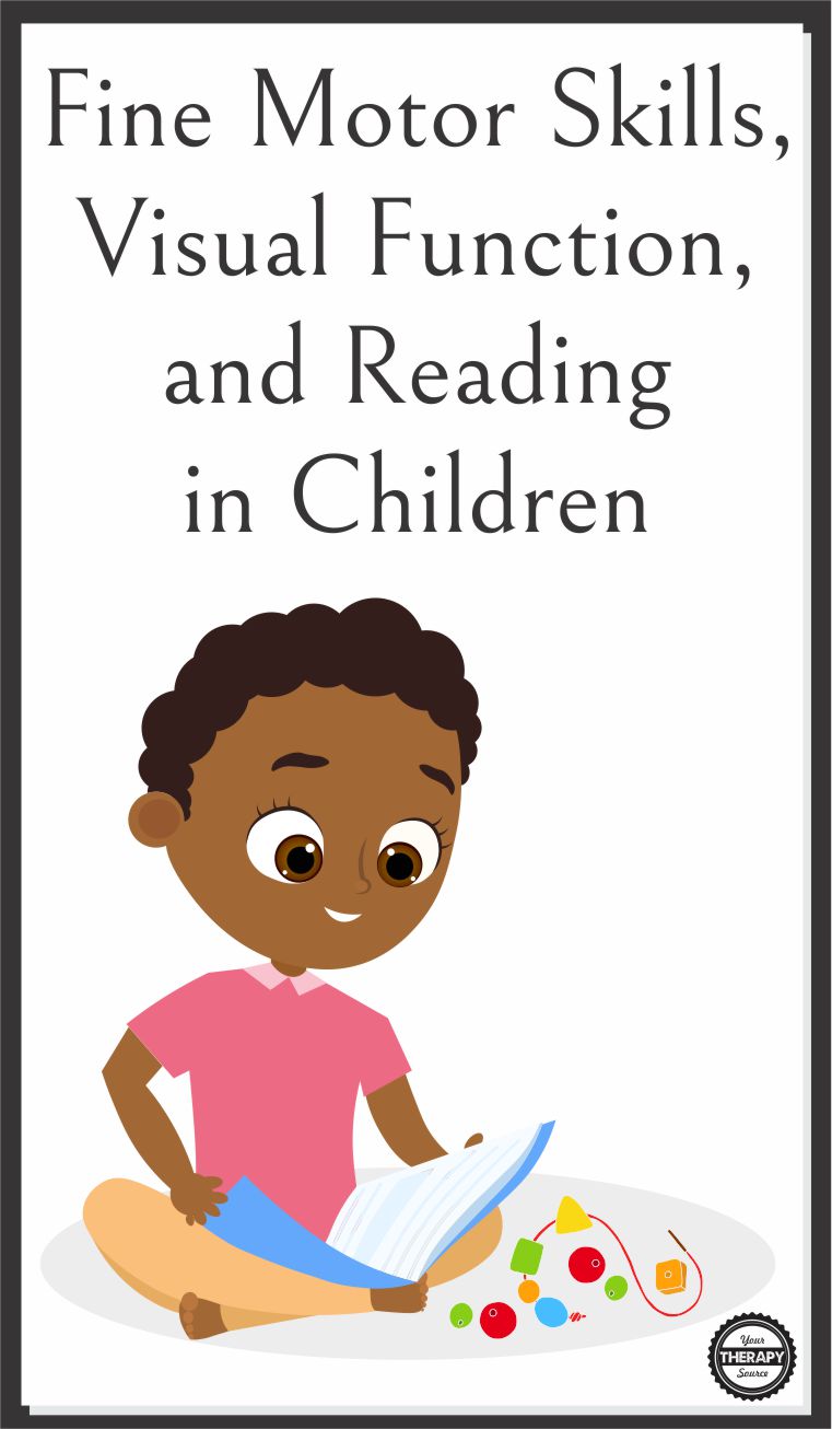 Fine Motor Skills, Visual Function, and Reading in Children