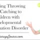 Teaching Throwing and Catching to Children with DCD