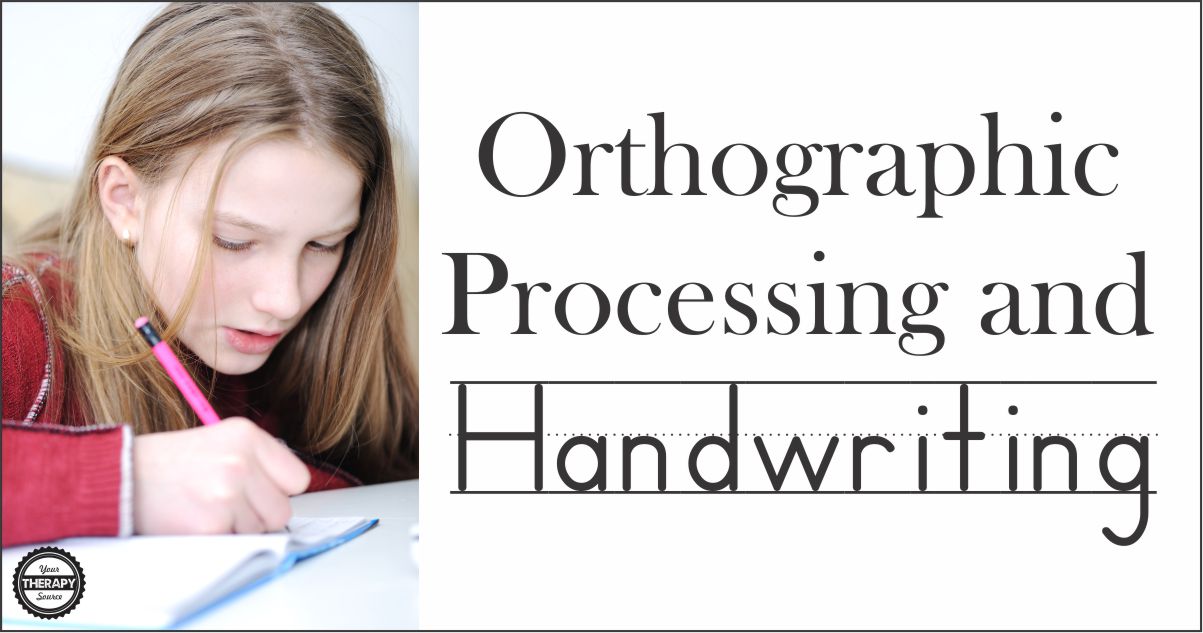 Orthographic Processing and Handwriting