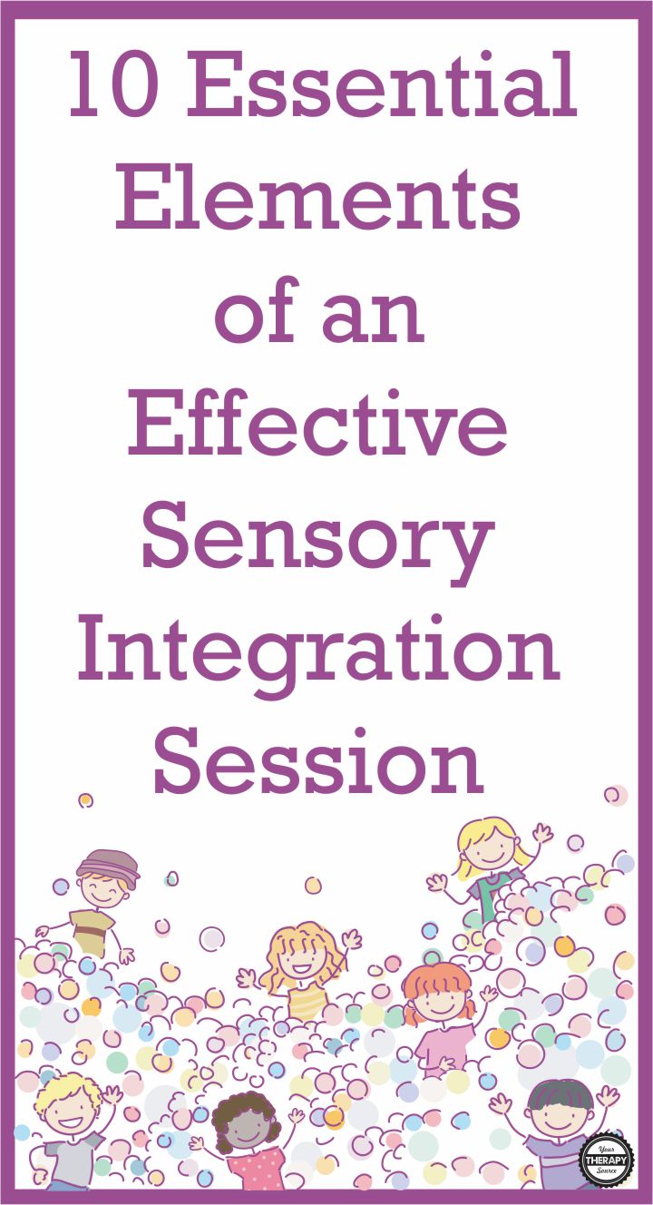 10 Essential Elements of an Effective Sensory Integration Session