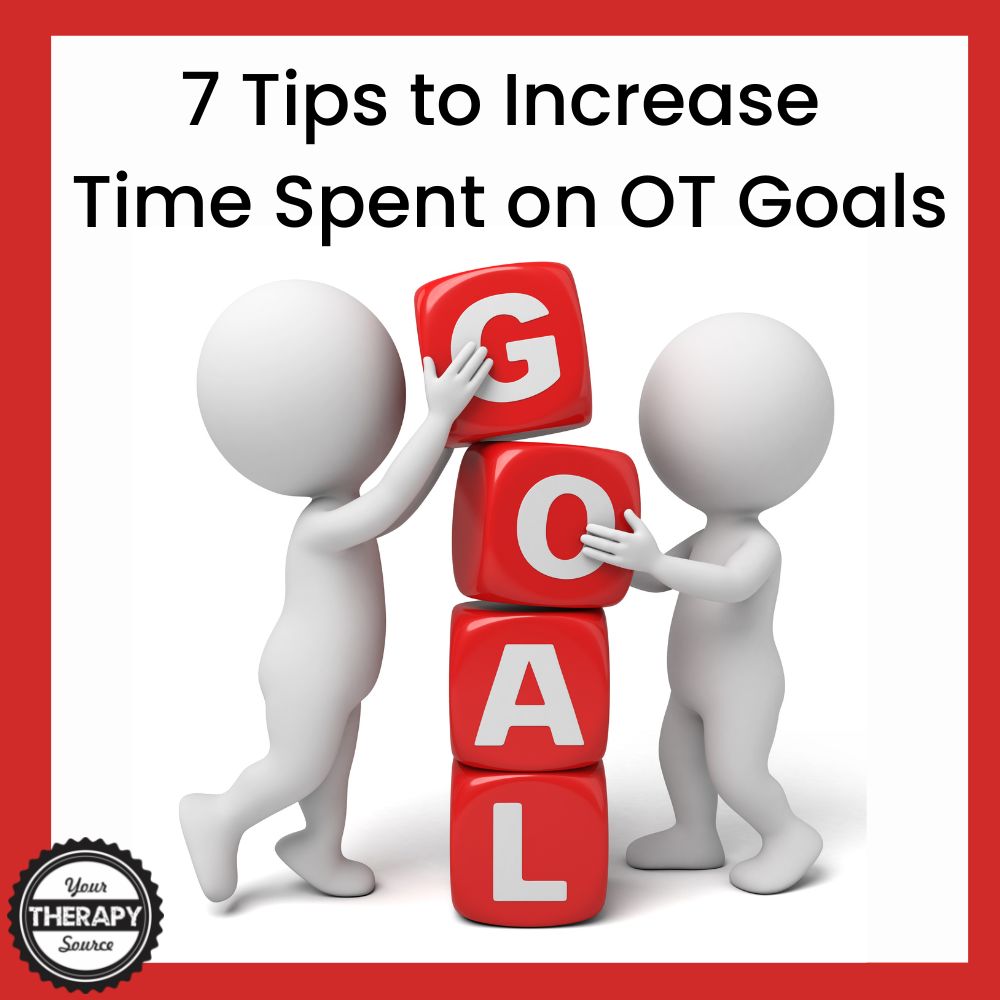 How to Increase Time Spent on OT Goals