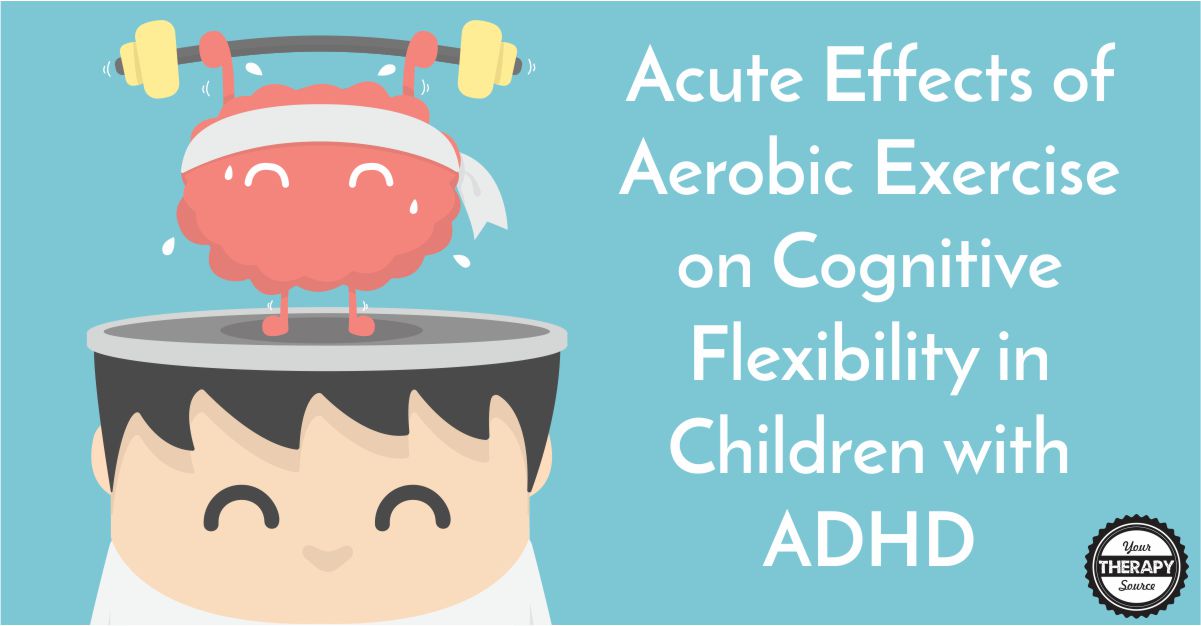 Acute Effects of Aerobic Exercise on Cognitive Flexibility in Children with ADHD