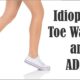 Idiopathic Toe Walking and ADHD