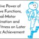 Predictive Power of Executive Functions, Visual-Motor Coordination and Physical Fitness on Later Academic Achievement