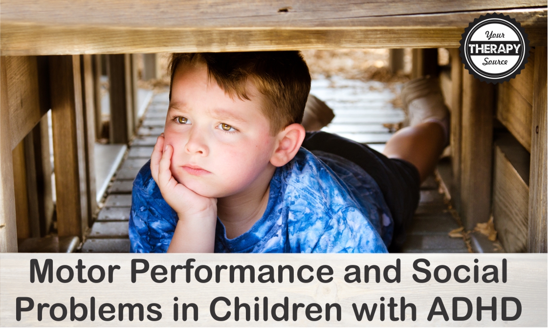 Motor Performance and Social Problems in Children with ADHD