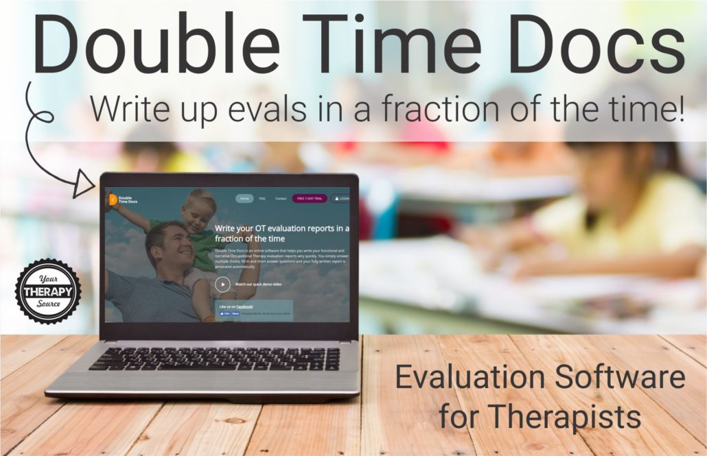 Do you dread writing up evaluations? Do you struggle to squeeze in the time to get the eval done before the student’s upcoming IEP meeting? Would you like to write up OT evaluations in half the time? Try Double Time Docs