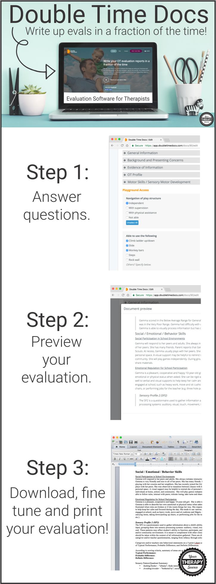 Do you dread writing up evaluations? Do you struggle to squeeze in the time to get the eval done before the student’s upcoming IEP meeting? Would you like to write up OT evaluations in half the time? Try Double Time Docs