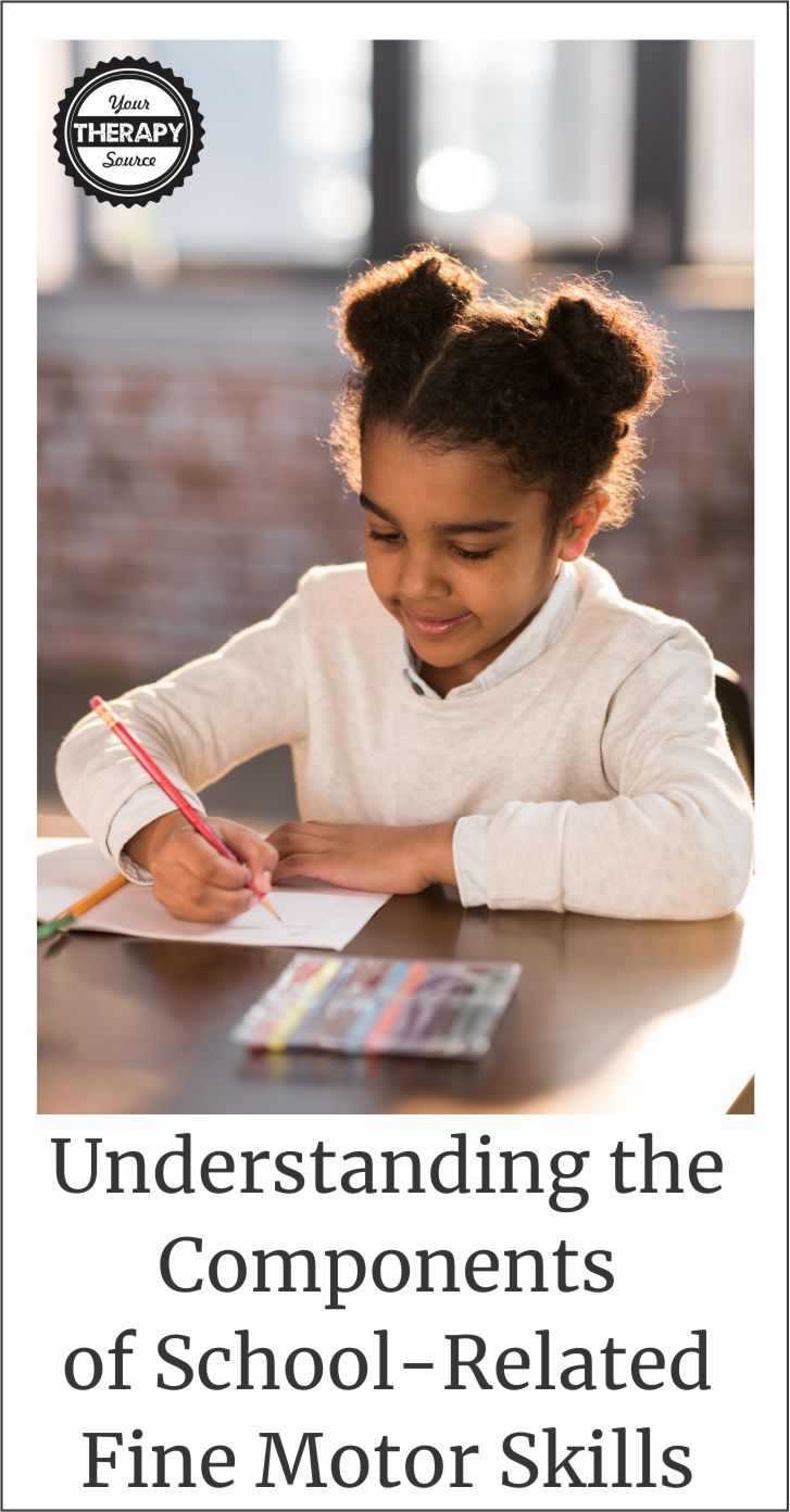 School-Related Fine Motor Skills - Understanding the Components