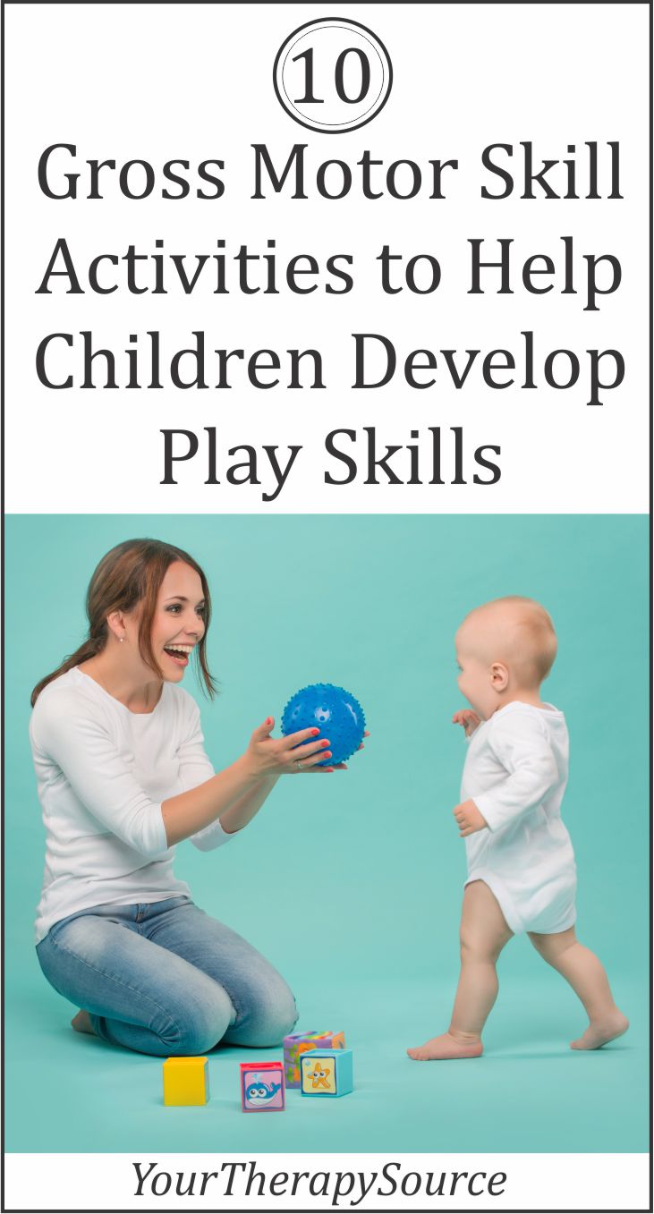 Gross Motor skill activities -Children need to play to learn. In today's fast-paced, technology-driven world, children are struggling to develop the foundational skills for play. Here are 10 gross motor skill activities to help children develop play skills starting as babies.