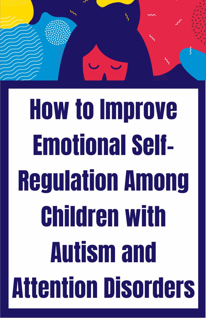This is a super helpful article on how to improve emotional self-regulation among children with autism and attention disorders.