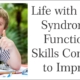 Recent research was conducted to help parents and clinicians indicated that functional skills continue to improve throughout life with Down Syndrome.