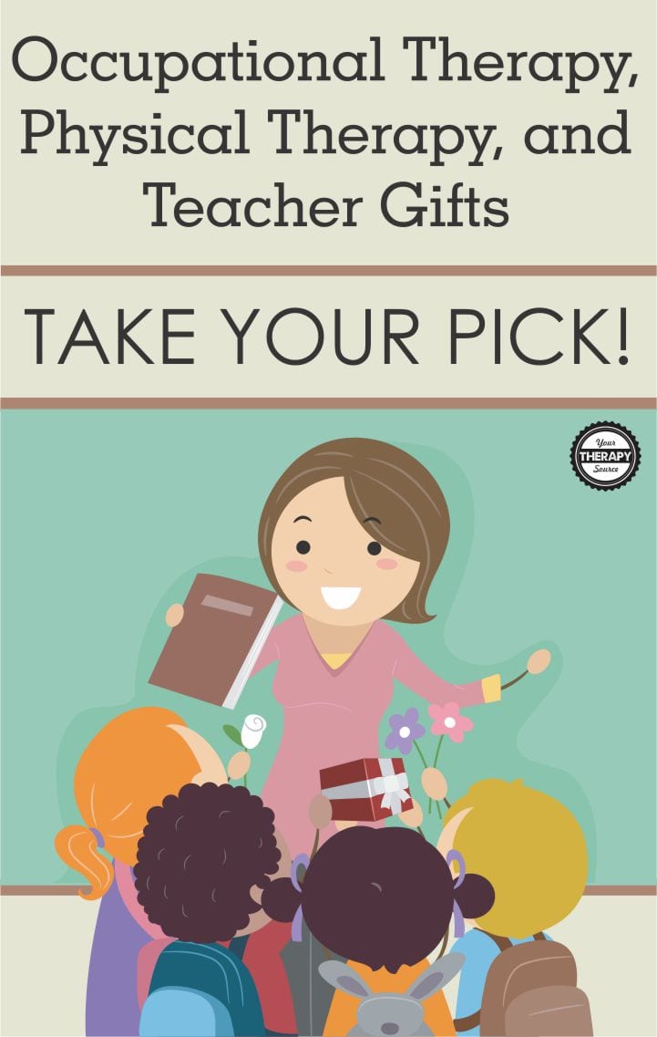 Here at Your Therapy Source we frequently get asked for suggestions for easy and frugal occupational therapy gifts, PT gifts and teacher gifts. Parents want to show their appreciation for their child or children's occupational therapists, physical therapists, speech and language pathologists, teachers, bus drivers, school nurse, coaches, or whoever played a part in keeping your child safe, offering guidance, and educating them this year.