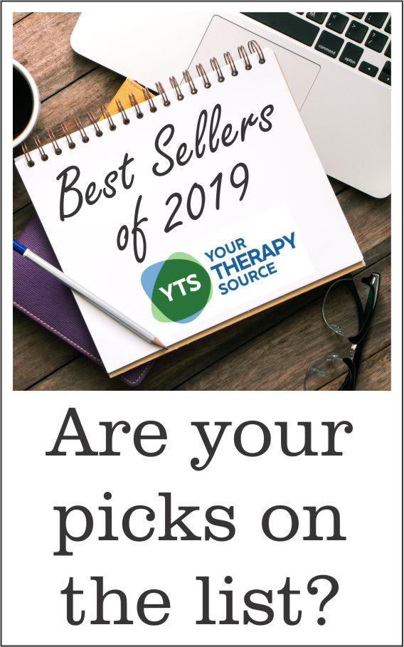 Each year we like to recap the best sellers at Your Therapy Source for 2019 and the top blog posts.  Thank you to all of our amazing customers.