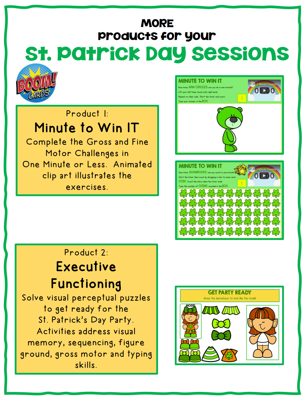 This set of  More St Patrick’s Day Boom Cards  ™ includes 2 different no print digital engaging activities to help with executive functioning skills and sensory motor skills!