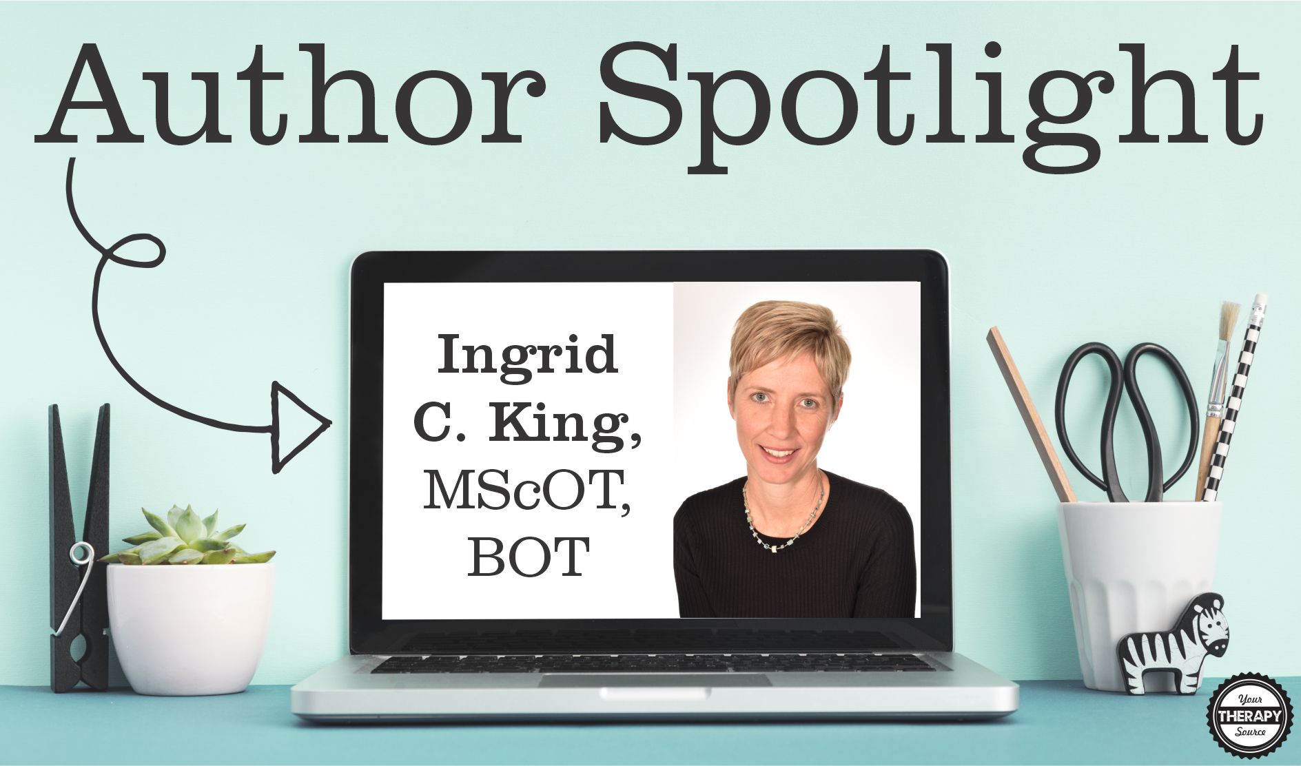 Ingrid C. King, MScOT, BOT is an Occupational Therapist & School Readiness Consultant who has written several publications, webinars, and screenings to facility healthy childhood development.