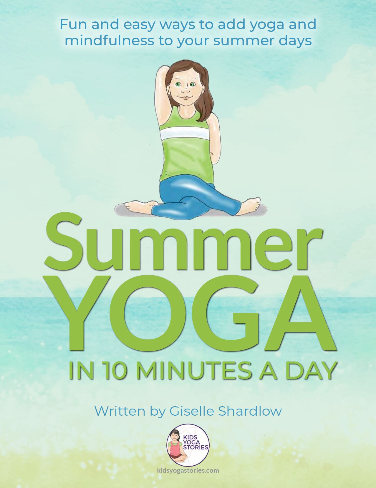 Help your children stay active and have fun this summer with our popular digital Summer Yoga for Kids in 10 Minutes a Day Pack.