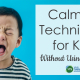 It can be hard figuring what other calming techniques for kids can be used when we're stressed out. Read these strategies to help.