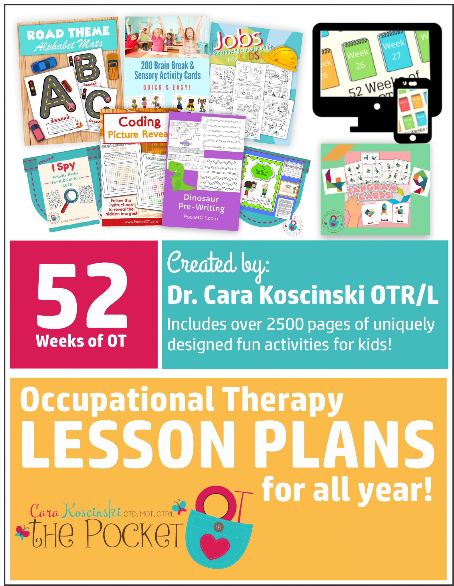Created by Dr. Cara Koscinski OTR/L, these Occupational Therapy lesson plans for 52 weeks (that's a full year) are ready to go!