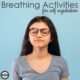 These breathing activities for kids offer easy-to-practice activities for building basic self-regulation in students.
