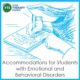 Learn about accommodations for students with emotional and behavioral disorders (EBD) that have proven to be effective for students.