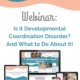 Developmental Coordination Disorder Webinar